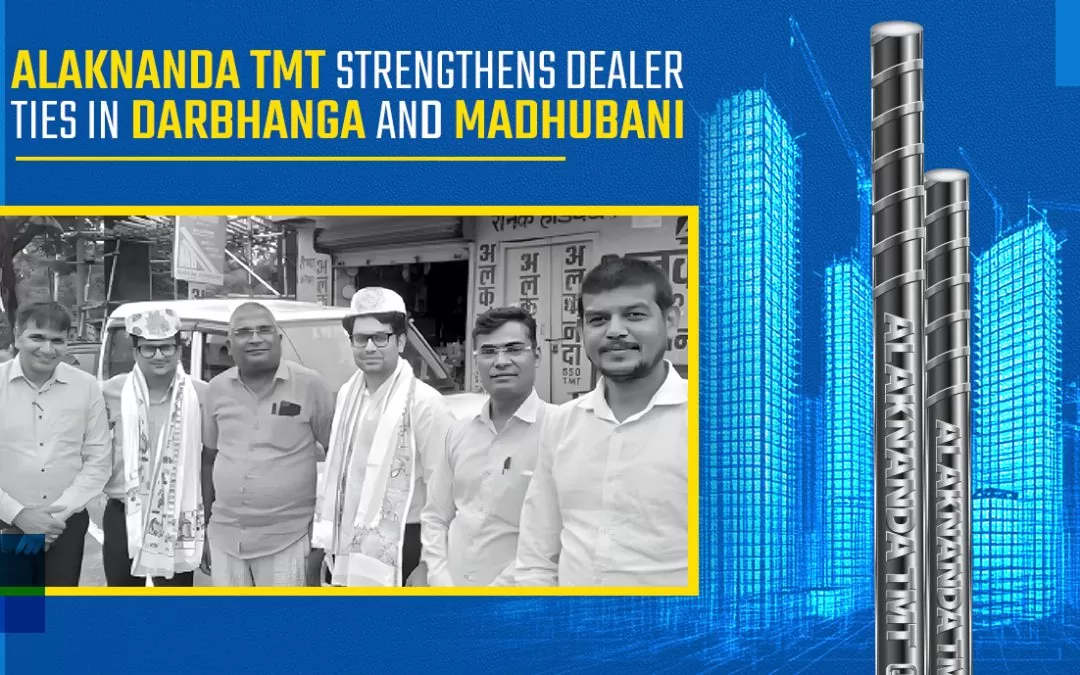 Alaknanda TMT Strengthens Dealer Ties in Darbhanga and Madhubani